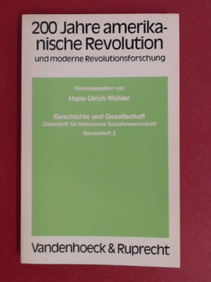 gebrauchtes Buch – Wehler, Hans-Ulrich  – 200 Jahre amerikanische Revolution und moderne Revolutionsforschung. Geschichte und Gesellschaft, Sonderheft 2.