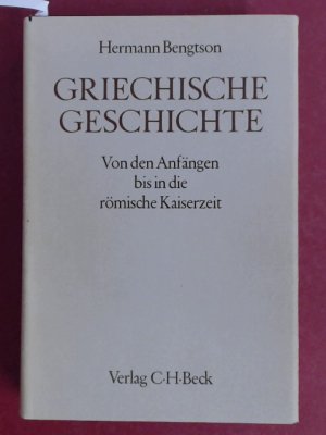 Griechische Geschichte. Von den Anfängen bis in die römische Kaiserzeit. Handbuch der Altertumswissenschaften, Dritte Abteilung, Vierter Band.