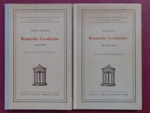 Römische Geschichte. 1. und 2., 3. und 4. Buch (vollständig in 2 Bänden). Übersetzt von Ernst Bednara. Aus der Reihe "Griechisch-römische Schriftenreihe […]