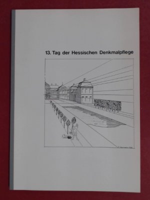 gebrauchtes Buch – Neumann, Michael  – 13. Tag der Hessischen Denkmalpflege in Arolsen 10. - 12.09.1987.