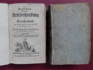 Des Pausanias ausführliche Reisebeschreibung von Griechenland. Aus dem Griechischen übersetzet und mit Ammerkungen erläutert von Johann Eustachius Goldhagen […]