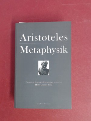 Metaphysik. Übersetzt, mit einer Einleitung und Anmerkungen versehen von Hans Günther Zekl.