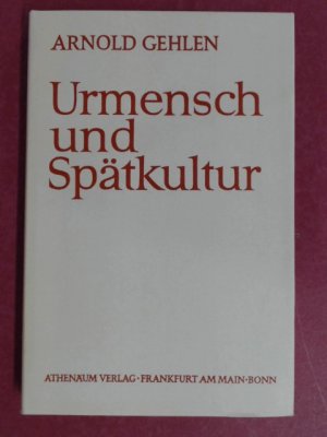 Urmensch und Spätkultur. Philosophische Ergebnisse und Aussagen.