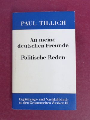 An meine deutschen Freunde. Die politischen Reden Paul Tillichs währende des Zweiten Weltkriegs über die "Stimme Amerikas". Mit einer Einleitung von Karin […]