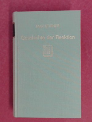 Geschichte der Reaktion (Reaction) (2 Teile in 1 Band). 2 Abteilungen in 1 Band. Erste Abtheilung: Die Vorläufer der Reaction; Zweite Abtheilung: Die […]