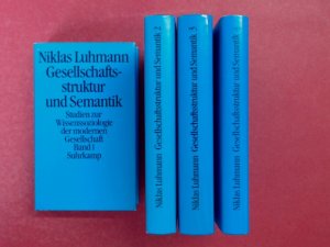 Gesellschaftsstruktur und Semantik (vollständig in 4 Bänden). Studien zur Wissenssoziologie der modernen Gesellschaft.