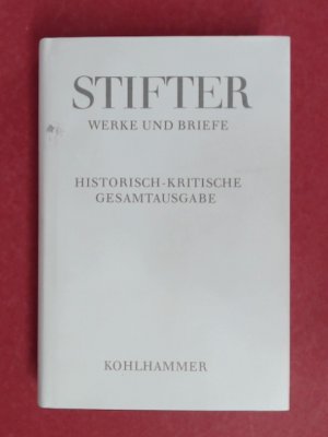 Briefe von Adalbert Stifter 1859 - 1862. Band 11,4 aus der Reihe "Werke und Briefe. Historisch-kritische Gesamtausgabe. Im Auftrag der Kommission für […]