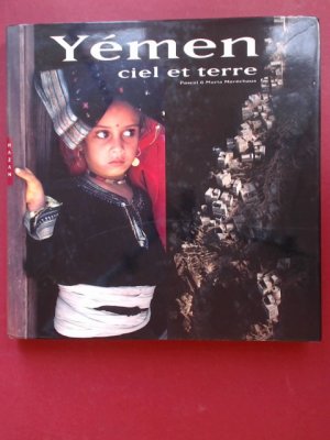 gebrauchtes Buch – Maréchaux (Marechaux), Pascal und Maria Maréchaux  – Yémen (Yemen). Ciel et terre.