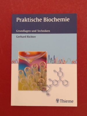 Praktische Biochemie. Grundlagen und Techniken.