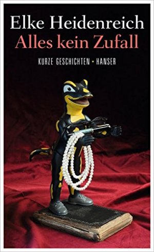 gebrauchtes Buch – Heidenreich, Elke  – Alles kein Zufall : kurze Geschichten. Elke Heidenreich