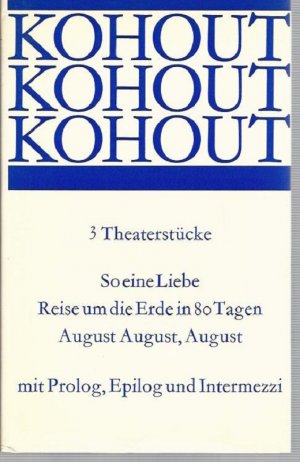 So eine Liebe. Reise um die Erde in 80 Tagen. 3 Theaterstücke. Mit Prolog, Epilog und Intermezzi. Übersetzung der Theaterstücke aus dem Tschechischen […]