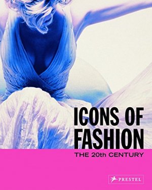 gebrauchtes Buch – Buxbaum, Gerda and Andrea Affaticati – Icons of fashion. The 20th century. Ed. by Gerda Buxbaum. With contributions by Andrea Affaticati ...