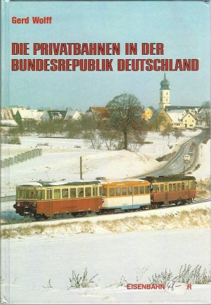 Die Privatbahnen in der Bundesrepublik Deutschland.