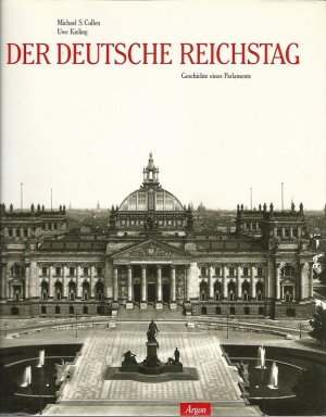 gebrauchtes Buch – Cullen, Michael S – Der deutsche Reichstag. Geschichte eines Parlaments.