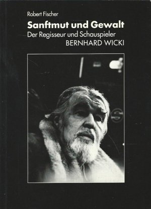 Sanftmut und Gewalt. Der Regisseur und Schauspieler Bernhard Wicki. Filmfestival Nordrhein-Westfalen GmbH.