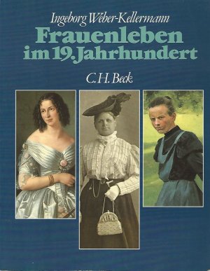 Frauenleben im 19. Jahrhundert. Empire und Romantik, Biedermeier, Gründerzeit.