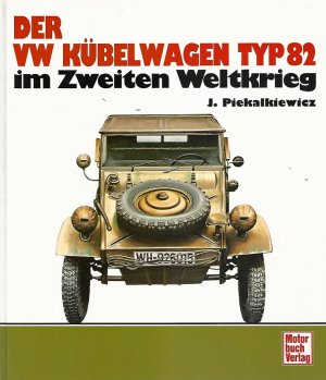 Der VW Kübelwagen Typ 82 im Zweiten Weltkrieg.