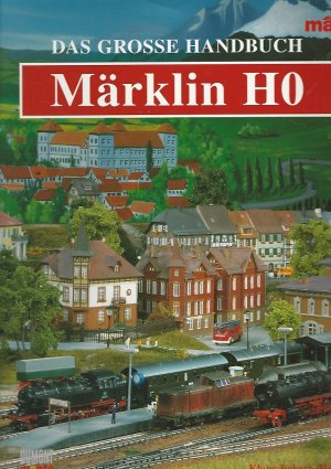 Das große Handbuch Märklin H0.