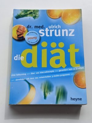 gebrauchtes Buch – Dr. med. Strunz – Die Diät : Vital fatburning; über 100 Intervallrezepte