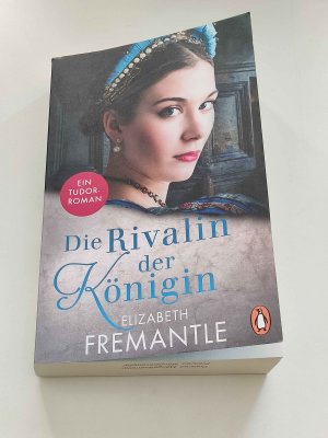 gebrauchtes Buch – Fremantle, Elizabeth und Sabine Herting – Die Rivalin der Königin : Ein Tudor - Roman