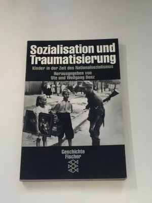 gebrauchtes Buch – Benz, Ute  – Sozialisation und Traumatisierung : Kinder in der Zeit des Nationalsozialismus