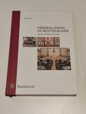 Föderalismus in Deutschland : Von den Anfängen bis heute