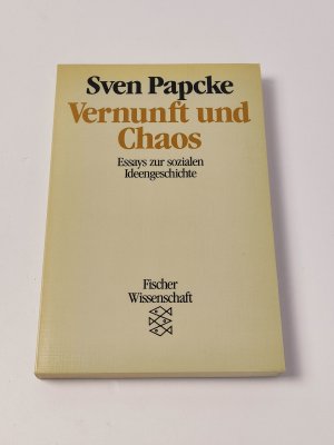 Vernunft und Chaos : Essays zur sozialen Ideengeschichte