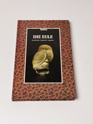 gebrauchtes Buch – Cenzato, Elana – Die Eule : Geschichte, Symbolik, Legende