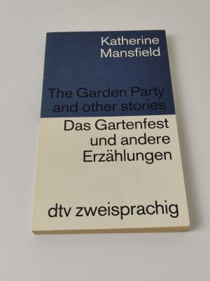 The Garden Party and other stories Das Gartenfest und andere Erzählungen (dtv zweisprachig)