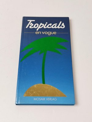 Tropicals en vogue