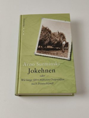 Jokehnen oder wie lange fährt man von Ostpreußen nach Deutschland? - Roman