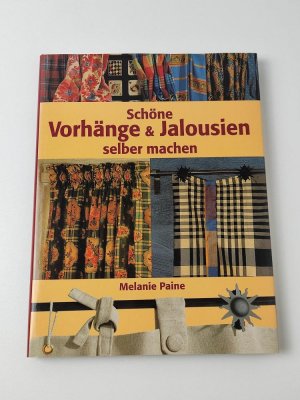 gebrauchtes Buch – Melanie Paine – Schöne Vorhänge & Jalousien selber machen