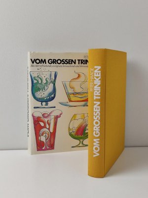 gebrauchtes Buch – Peter Haage – Vom grossen Trinken - Alles über erfrischende, anregende, berauschende und lebensweckende Getränke