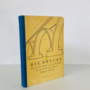 antiquarisches Buch – Ivo Braak – Die Brücke - Deutsches Lesewerk für Schleswig-Holstein Band III