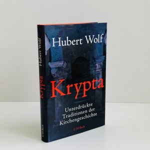 gebrauchtes Buch – Hubert Wolf – Krypta - Unterdrückte Traditionen der Kirchengeschichte