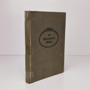 Die Wörishofer Küche. Kochbuch im Sinne Kneipp's, erprobt und verfaßt auf Grund beinahe 10jähriger, diesbezüglich praktischer Erfahrungen, nach den Vorträgen […]