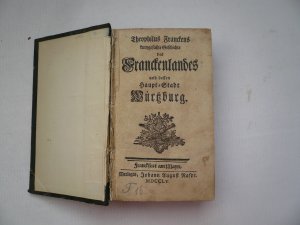 Theophilus Franckens kurtzgefaßte Geschichte des Franckenlandes