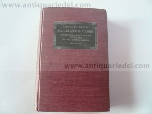 Mittelmeerbilder, Dr. Th. Fischer, 1908