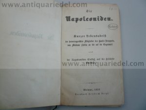 Die Napoleoniden, kurzer Lebensabriß, Weimar 1859, EA