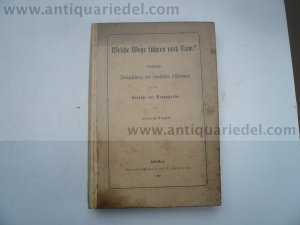 Welche Wege führen nach Rom? : geschichtliche Beleuchtung der rö