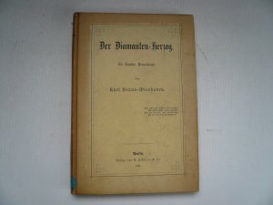 Der Diamanten-Herzog, Ein Deutscher Prinzenspiegel, Berlin 1881