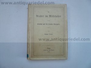 Die Araber im Mittelalter, G. Diercks, Leipzig 1882