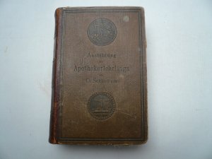 Schlickums Ausbildung des Apothekerlehrlings und seine Vorbereitung zum Gehilfenexamen. Nebst einem tabellarischen Repetitorium d. Chemie u. Pharmakognosie […]