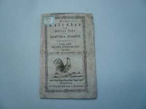 Französischer Revolutionskalender- Neuer Kalender, franz. Revolution, 1797 Neuer Calender vom fünften Jahr der fränkischen Republik welches anfängt den […]