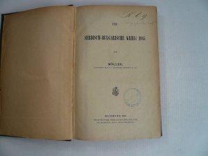 Der serbisch-bulgarische Krieg 1885. Möller Robert, anno 1888 Verlag: Hannover, Helwingsche Verlagsbuchhandlung (Th. Mierzinsky/Königl Hofbuchhändler), […]