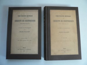 Urkundliche Beiträge zur Geschichte des Hussitenkrieges vom Jahre 1419 an. Gesammelt und herausgegeben. 2 Bände. Palacký, Franz. Verlag: Prag, Tempsky […]