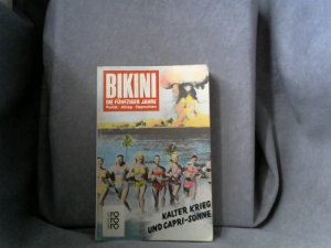 gebrauchtes Buch – Siepmann, Eckhard  – Bikini - die fünfziger Jahre : Kalter Krieg u. Capri-Sonne ; Fotos - Texte - Comics - Analysen.