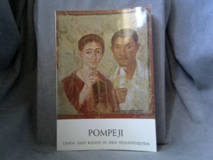 Pompeji : Leben u. Kunst in d. Vesuvstädten; 19. April - 15. Juli 1973 in Villa Hügel, Essen. [Gestaltung d. Kataloges: Aurel Bongers]