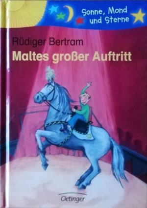 gebrauchtes Buch – Rüdiger Bertram – Maltes großer Auftritt. Bilder von Barbara Korthues / Sonne, Mond und Sterne