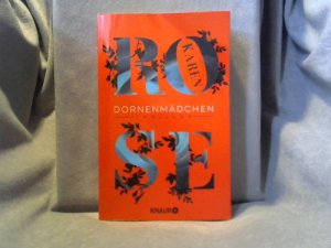 gebrauchtes Buch – Rose, Karen und Kerstin Winter – Dornenmädchen : Thriller. Karen Rose ; aus dem Amerikanischen von Kerstin Winter